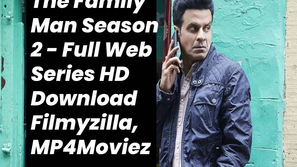 The Family Man Season 2 – Full Web Series HD Download Filmyzilla, MP4Moviez