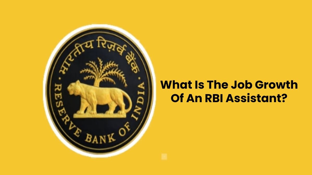 What Is The Job Growth Of An RBI Assistant?