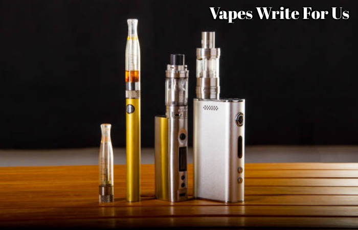 Vapes Write For Us