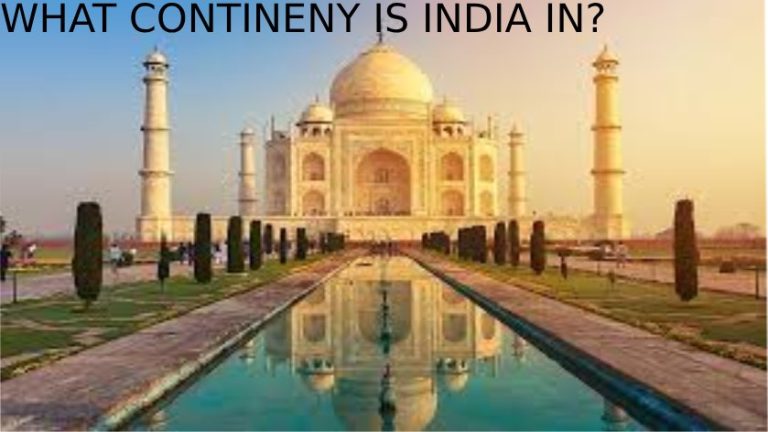 What Continent Is India in?