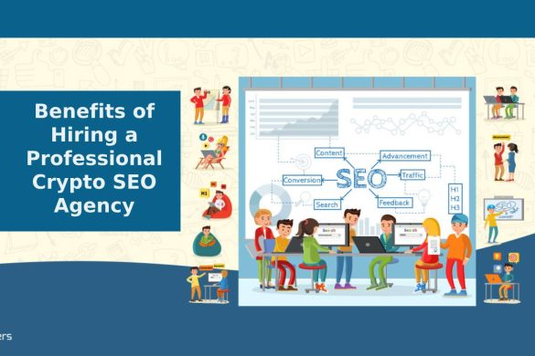 Benefits of Hiring a Professional Crypto SEO Agency