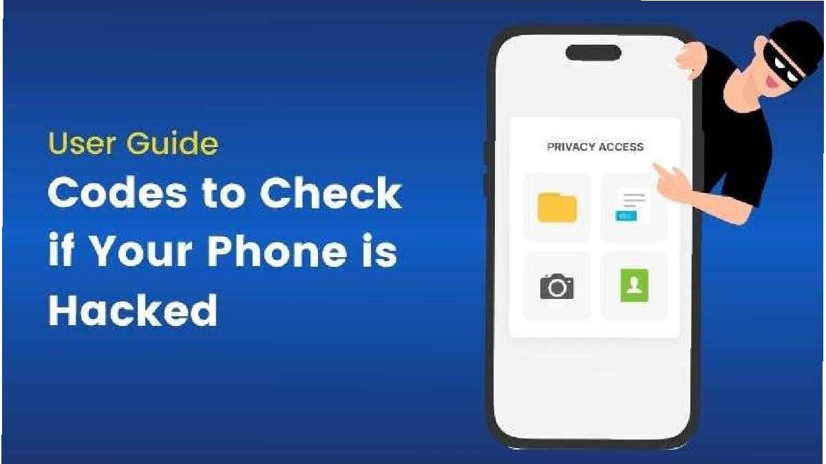 What to Dial to See if Your Phone is Hacked