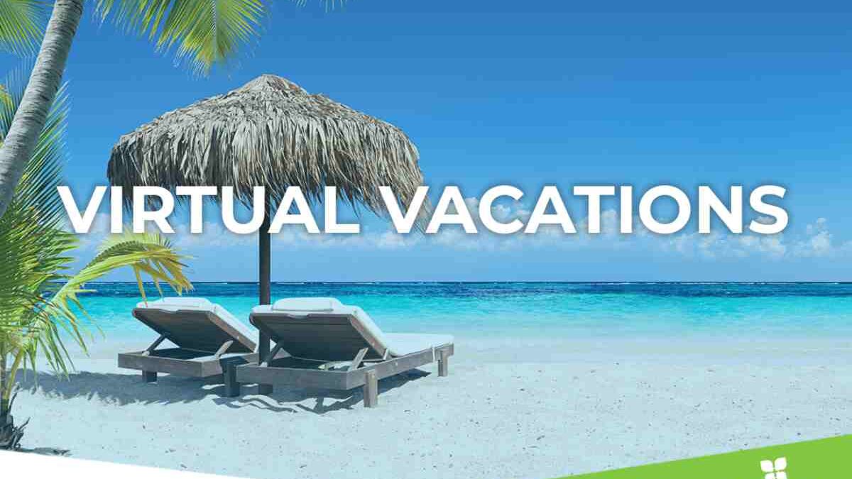 Virtual Vacation – Important, Types, And More