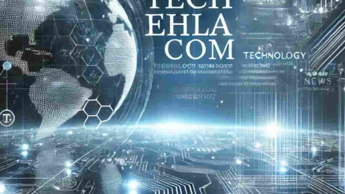 Exploring TechEhla.com – Information And More
