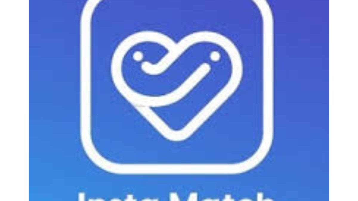 Insta Match – Introduction, Best And More