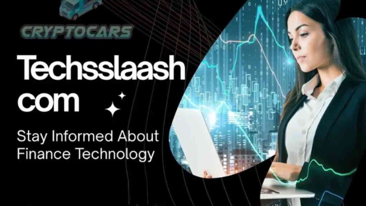 Techsslaash – Introduction, Best And More
